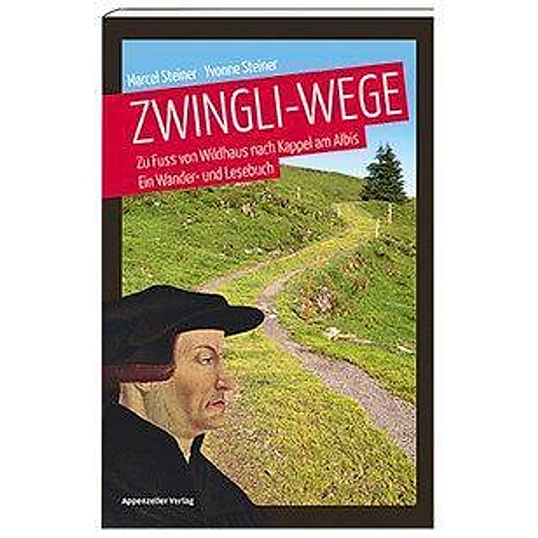 Zwingli-Wege, Marcel Steiner, Yvonne Steiner