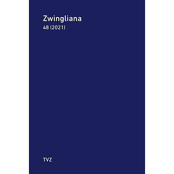 Zwingliana. Beiträge zur Geschichte Zwinglis, der Reformation und...