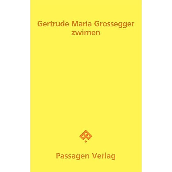 zwirnen, Gertrude M. Grossegger