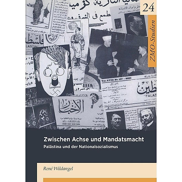 Zwischen Achse und Mandatsmacht / ZMO-Studien Bd.24, René Wildangel