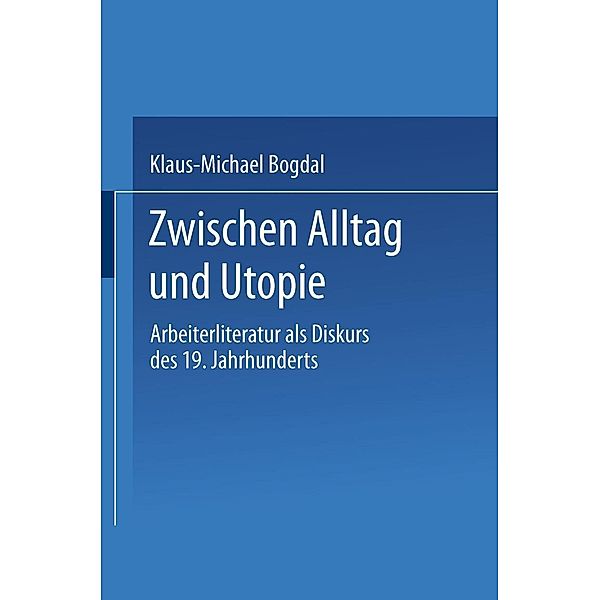 Zwischen Alltag und Utopie, Klaus-Michael Bogdal