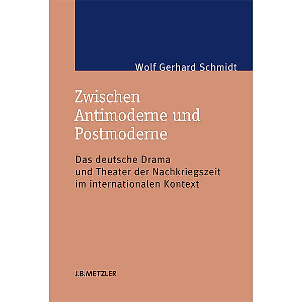 Zwischen Antimoderne und Postmoderne, Wolf Gerhard Schmidt