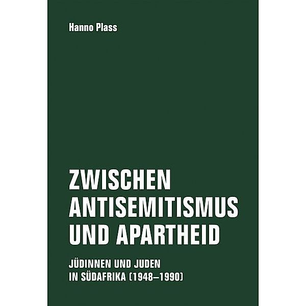 Zwischen Antisemitismus und Apartheid, Hanno Plass