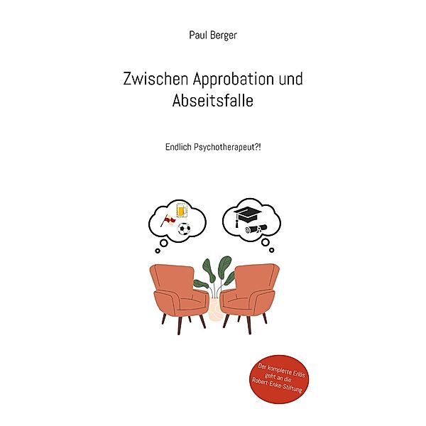 Zwischen Approbation und Abseitsfalle / Zwischen Dosenbier und Dinkelstangen Bd.2, Paul Berger