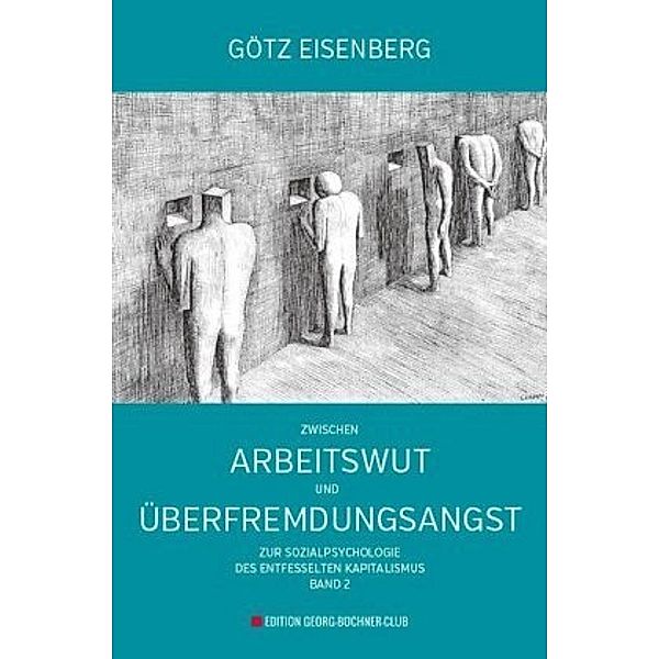 Zwischen Arbeitswut und Überfremdungsangst, Götz Eisenberg