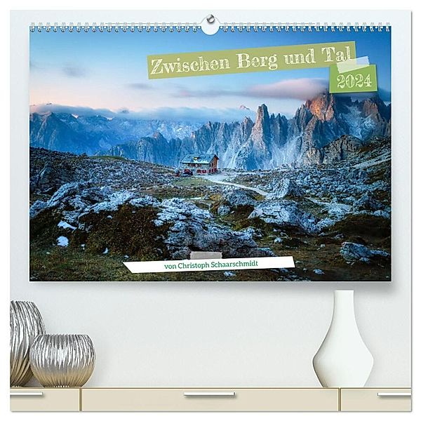 Zwischen Berg und Tal (hochwertiger Premium Wandkalender 2024 DIN A2 quer), Kunstdruck in Hochglanz, Christoph Schaarschmidt
