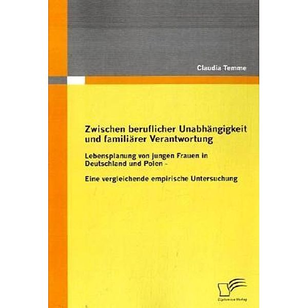 Zwischen beruflicher Unabhängigkeit und familiärer Verantwortung, Claudia Temme