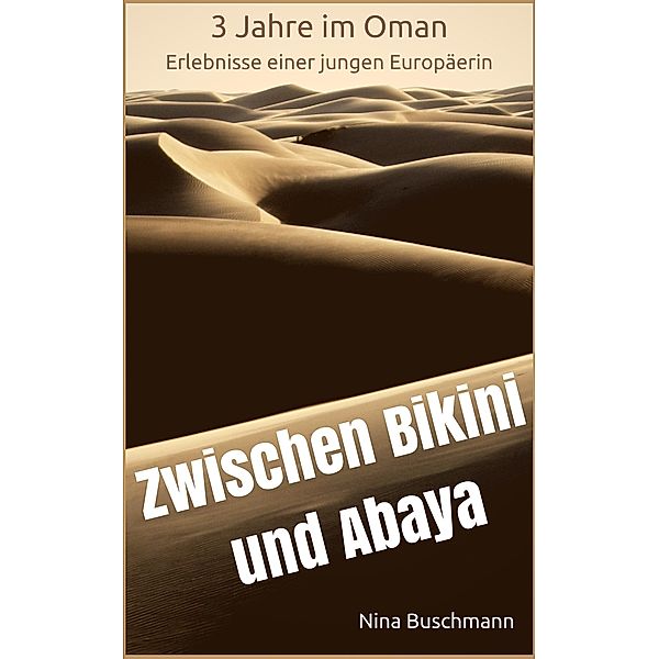 Zwischen Bikini und Abaya, Nina Buschmann