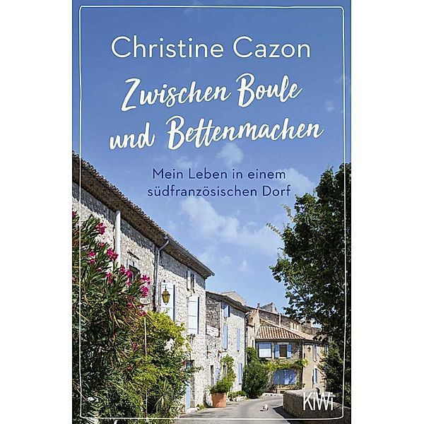 Zwischen Boule und Bettenmachen, Christine Cazon