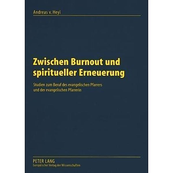 Zwischen Burnout und spiritueller Erneuerung, Andreas von Heyl