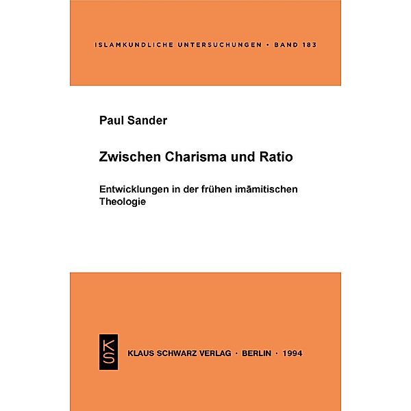 Zwischen Charisma und Ratio / Islamkundliche Untersuchungen Bd.183, Paul Sander