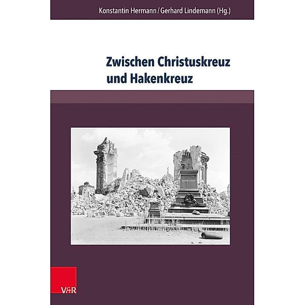 Zwischen Christuskreuz und Hakenkreuz / Berichte und Studien