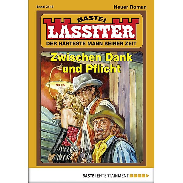 Zwischen Dank und Pflicht / Lassiter Bd.2143, Jack Slade