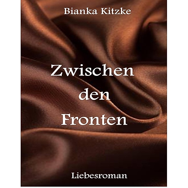Zwischen den Fronten, Bianka Kitzke