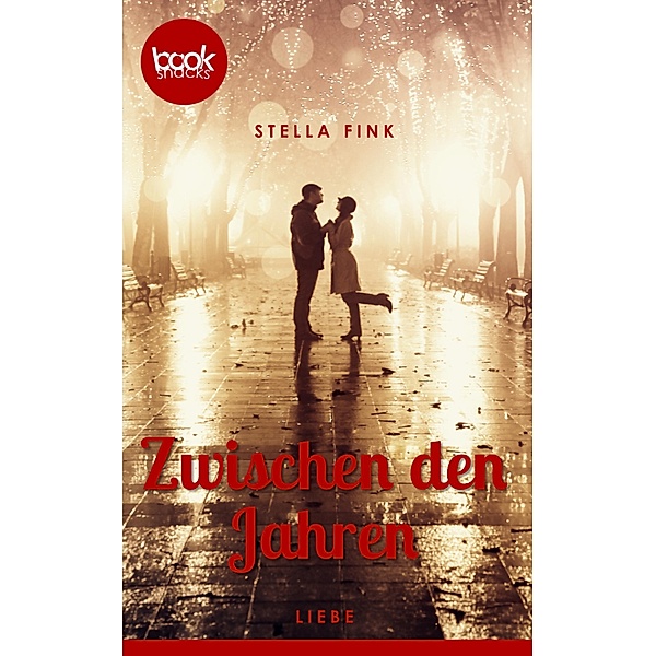 Zwischen den Jahren / Die booksnacks Kurzgeschichten-Reihe Bd.247, Stella Fink