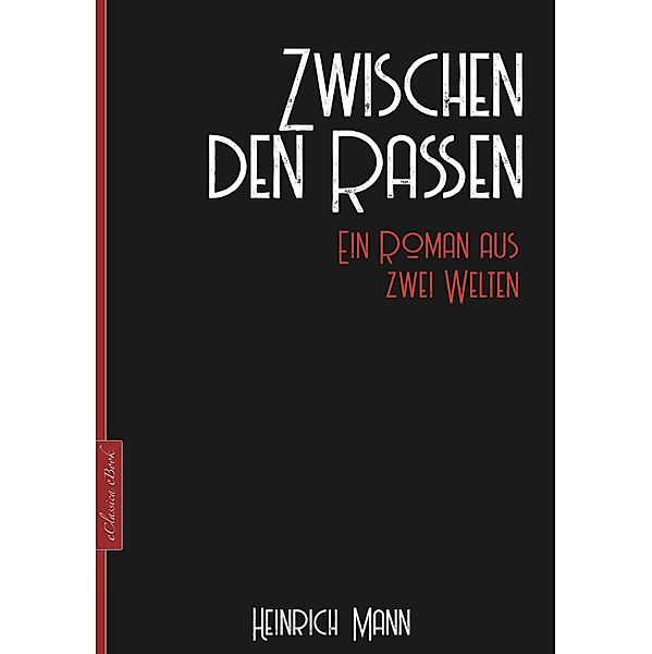 Zwischen den Rassen, Heinrich Mann