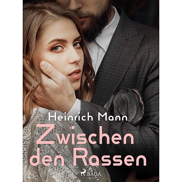 Zwischen den Rassen, Heinrich Mann