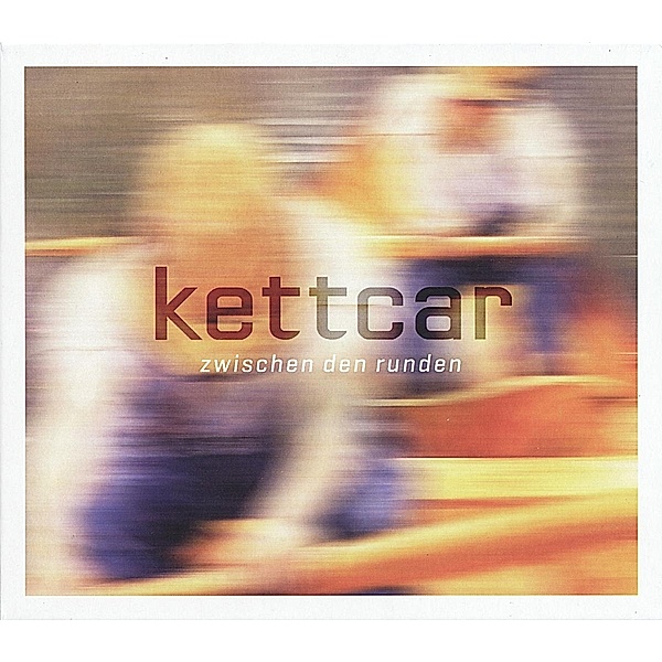 Zwischen Den Runden (Deluxe Edition), Kettcar