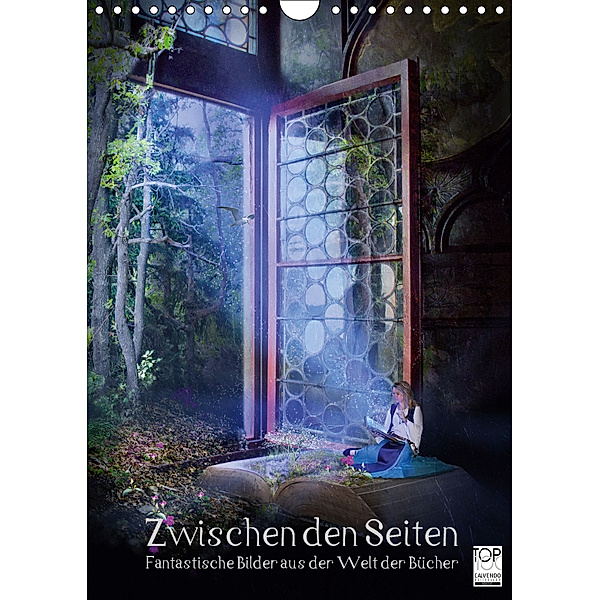 Zwischen den Seiten - Fantastische Bilder aus der Welt der Bücher (Wandkalender 2019 DIN A4 hoch), Brigitte Kuckenberg-Wagner