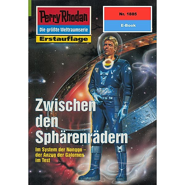 Zwischen den Sphärenrädern (Heftroman) / Perry Rhodan-Zyklus Die Heliotischen Bollwerke Bd.1885, Peter Terrid