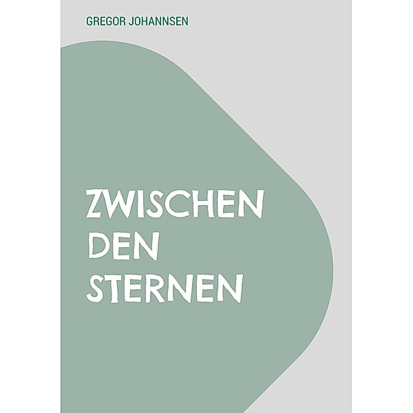 Zwischen den Sternen, Gregor Johannsen