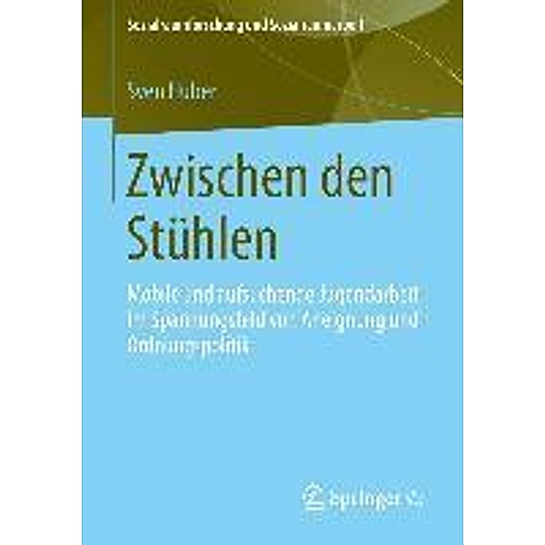 Zwischen den Stühlen / Sozialraumforschung und Sozialraumarbeit Bd.11, Sven Huber