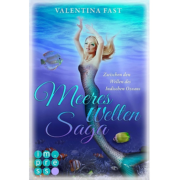 Zwischen den Wellen des Indischen Ozeans / MeeresWeltenSaga Bd.4, Valentina Fast