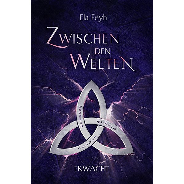 Zwischen den Welten / Nephylen-Reihe Bd.0, Ela Feyh