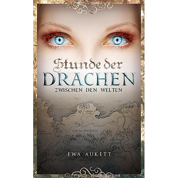 Zwischen den Welten / Stunde der Drachen Bd.1, Ewa Aukett