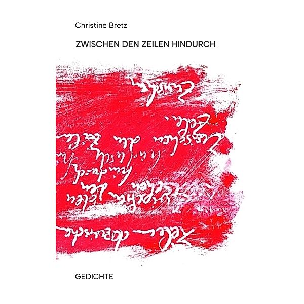 Zwischen den Zeilen hindurch, Christine Bretz