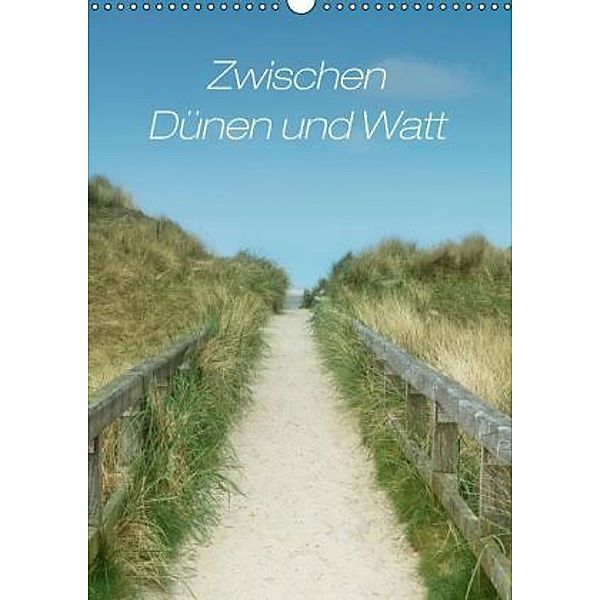 Zwischen Dünen und Watt / Geburtstagskalender (Wandkalender 2015 DIN A3 hoch), Kathleen Bergmann