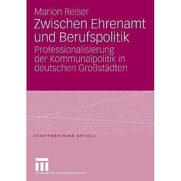 Zwischen Ehrenamt und Berufspolitik / Stadtforschung aktuell, Marion Reiser