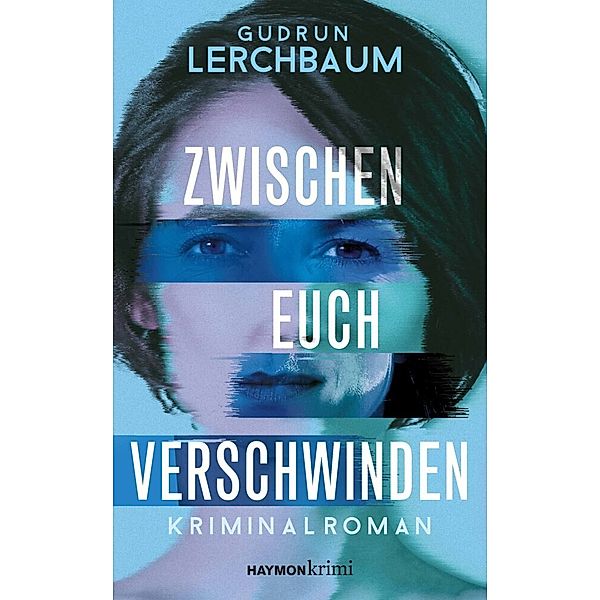 Zwischen euch verschwinden, Gudrun Lerchbaum
