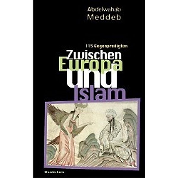 Zwischen Europa und Islam, Abdelwahab Meddeb