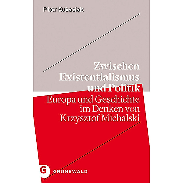 Zwischen Existentialismus und Politik, Piotr Kubasiak