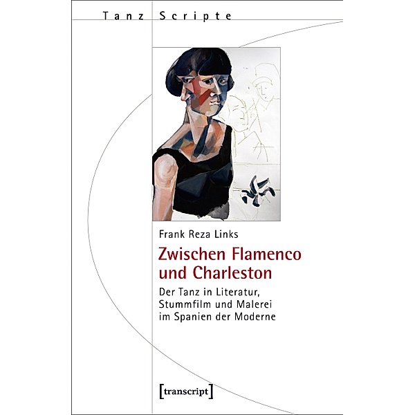 Zwischen Flamenco und Charleston / TanzScripte Bd.38, Frank Reza Links