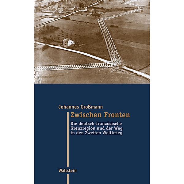 Zwischen Fronten / Moderne Zeit Bd.34, Johannes Großmann