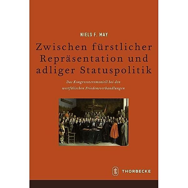 Zwischen fürstlicher Repräsentation und adliger Statuspolitik, Niels F. May