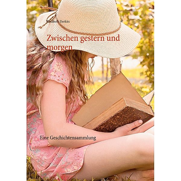 Zwischen gestern und morgen, Elisabeth Derkits