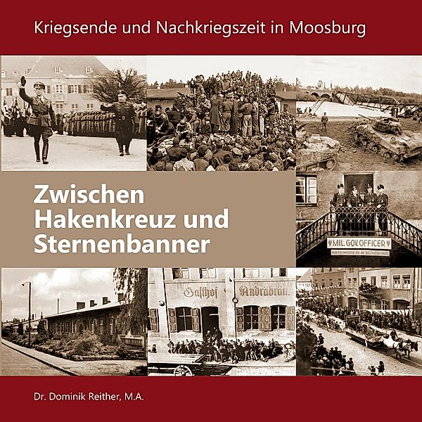 Zwischen Hakenkreuz und Sternenbanner, Dominik Reither