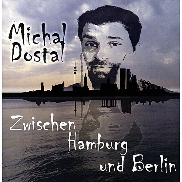 Zwischen Hamburg Und Berlin, Michal Dostal