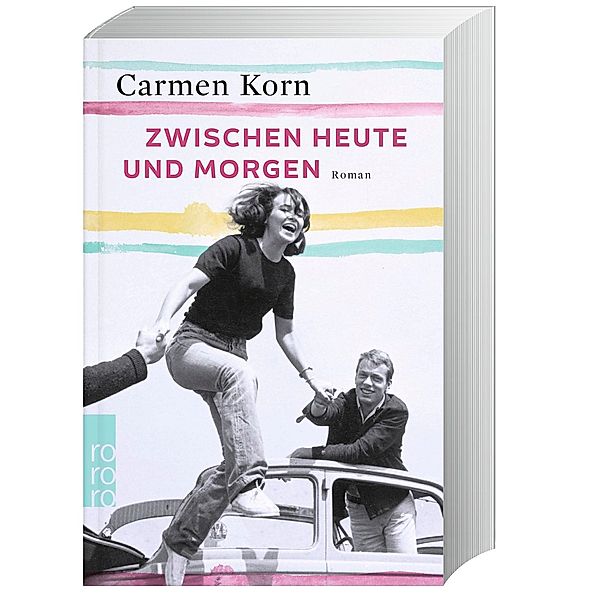 Zwischen heute und morgen / Drei-Städte-Saga Bd.2, Carmen Korn