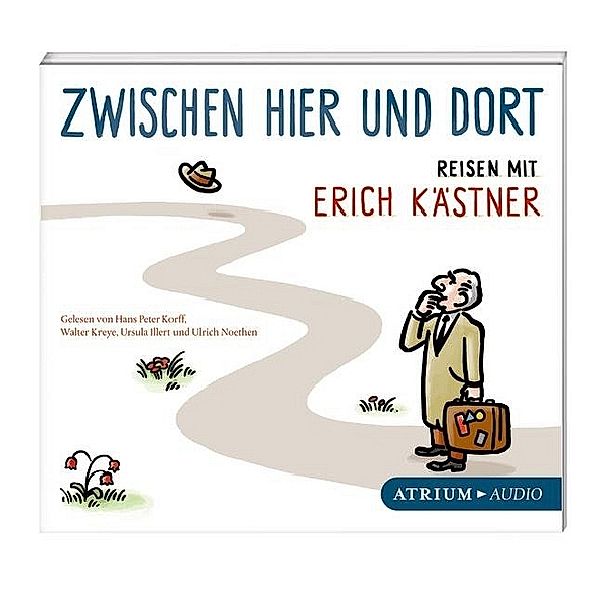 Zwischen hier und dort, 1 Audio-CD, Erich Kästner