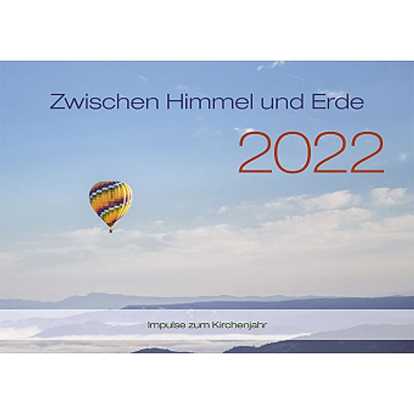 Zwischen Himmel und Erde 2022