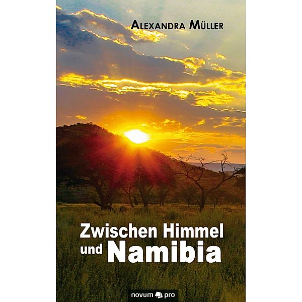Zwischen Himmel und Namibia, Alexandra Müller
