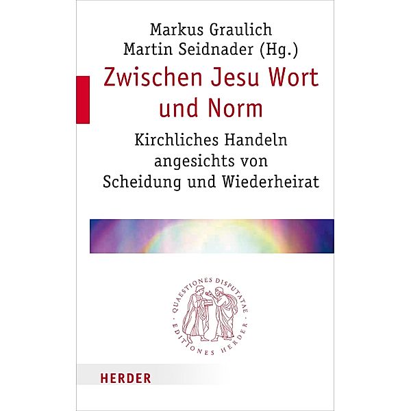 Zwischen Jesu Wort und Norm / Quaestiones disputatae Bd.264