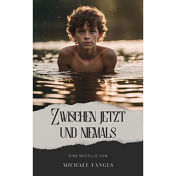 Zwischen Jetzt und Niemals, Michael Tanges