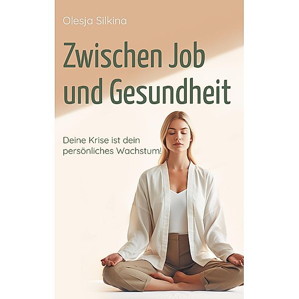 Zwischen Job und Gesundheit, Olesja Silkina