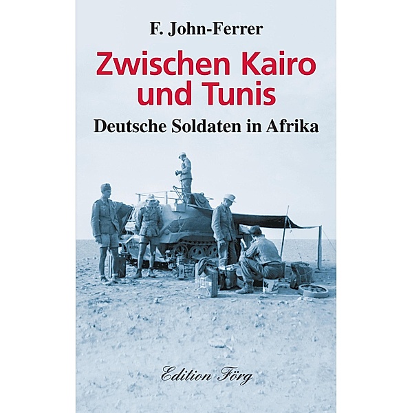 Zwischen Kairo und Tunis, F. John-Ferrer