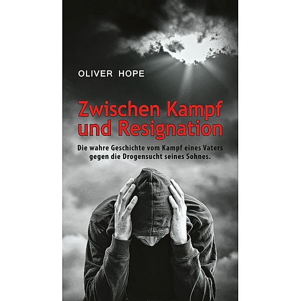 Zwischen Kampf und Resignation, Oliver Hope